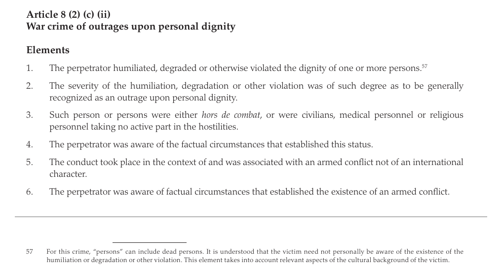 ICC Elements of Crimes, Article 8(2)(c)(ii), footnote 57 — "persons" can include dead persons.
